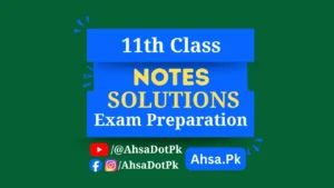 11th Class Notes, Solutions & Exam Preparation